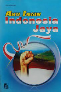 Aku Ingin Indonesia Jaya