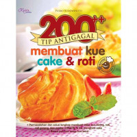 200++ Tip Anti Gagal Membuat Cake dan Roti