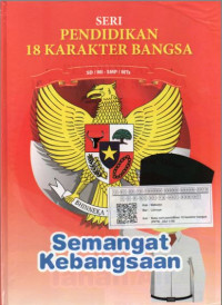 Seri Pendidikan 18 Karakter Bangsa : Semangat Kebangsaan