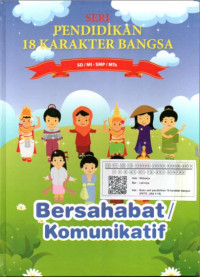 Seri Pendidikan 18 Karakter Bangsa : Bersahabat / Komunikatif