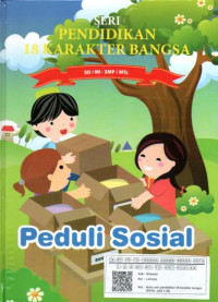 Seri Pendidikan 18 Karakter Bangsa : Peduli Sosial