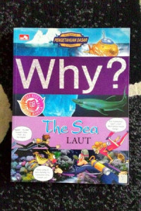 Why? The Sea : Laut