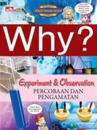 Why? Experiment & Observation : Percobaan dan Pengamatan